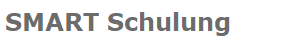 SMART Schulung